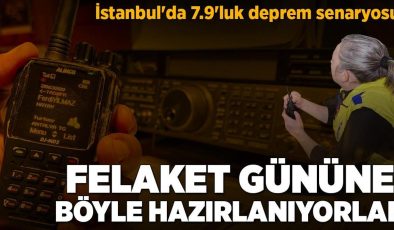 İstanbul’da 7.9’luk deprem senaryosu! Felaket gününe böyle hazırlanıyorlar
