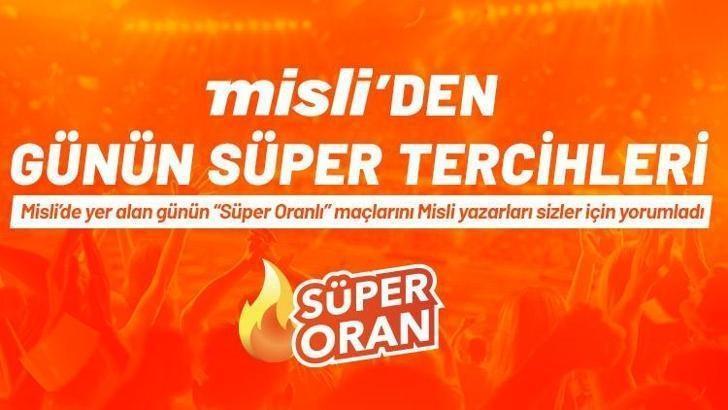 Misli’den günün şampiyon tercihleri