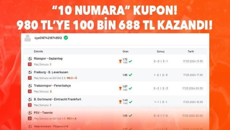 “10 numara” kupon! 980 TL’ye 100 bin 688 TL kazandı!
