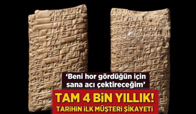 4 bin yıllık tarihin ilk müşteri şikayeti! ‘Beni hor gördüğün için sana acı çektireceğim’