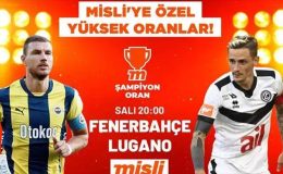Fenerbahçe’nin Şampiyonlar Ligi 2. Ön Eleme Turu heyecanı en yüksek oranlarla Misli’de