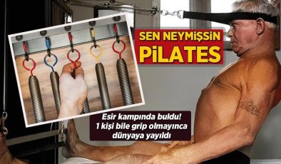 Sen neymişsin pilates! Esir kampında buldu, 1 kişi bile grip olmayınca dünyaya yayıldı