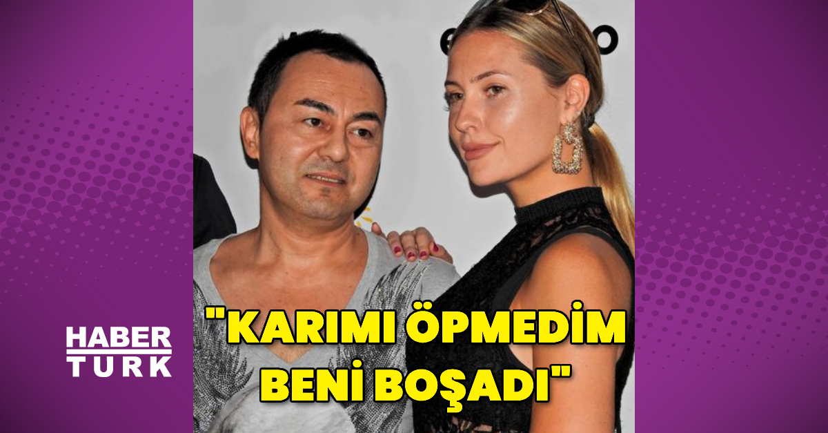 Serdar Ortaç: Ben karımı öpmedim, beni boşadı